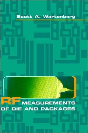 RF Measurements of Die and Packages de Scott A. Wartenberg