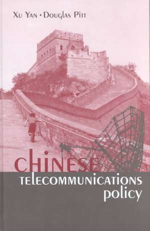 Chinese Telecommunications Policy de Xu Yan