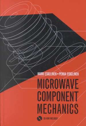 Microwave Component Mechanics de Harri Eskelinen