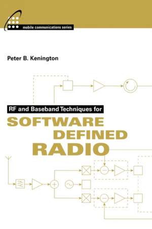 RF and Baseband Techniques for Software Defined Radio de Peter Kenington