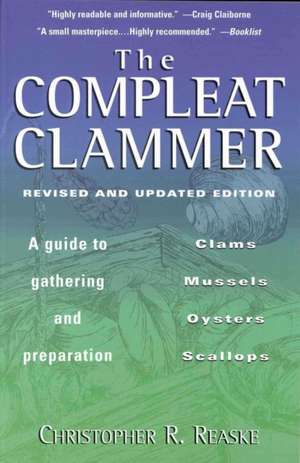 The Compleat Clammer, Revised de Christopher R Reaske