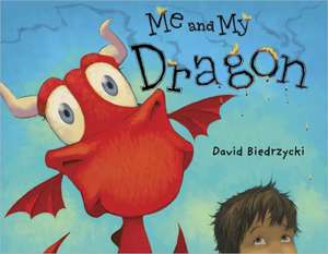 Me and My Dragon de David Biedrzycki