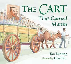 The Cart That Carried Martin de Eve Bunting