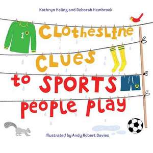 Clothesline Clues to Sports People Play de Kathryn Heling