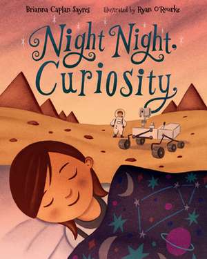 Night Night, Curiosity de Brianna Caplan Sayres