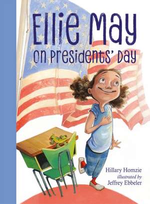 Ellie May on Presidents' Day de Hillary Homzie