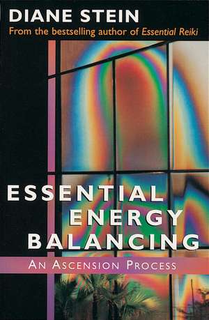 Essential Energy Balancing de Diane Stein