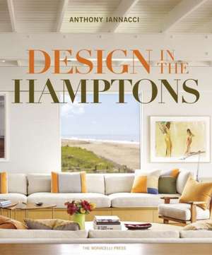 Design in the Hamptons de Anthony Iannacci