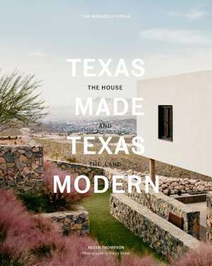 Texas Made/Texas Modern de Helen Thompson