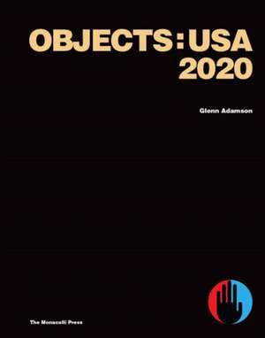 Objects: USA 2020 de Glenn Adamson