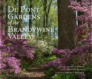 Du Pont Gardens of the Brandywine Valley de Larry Lederman