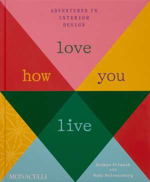 Love How You Live de Rodman Primack