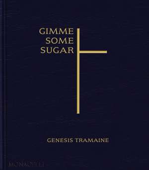 Gimme Some Sugar de Genesis Tramaine