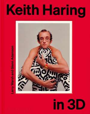 Keith Haring in 3D de Larry Warsh