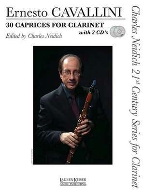 30 Caprices for Clarinet: Charles Neidich 21st Century Series for Clarinet with 2 CDs de Ernesto Cavallini