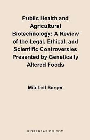 Public Health and Agricultural Biotechnology de Mitchell Berger