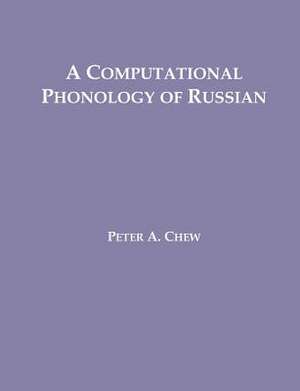 A Computational Phonology of Russian de Peter A. Chew