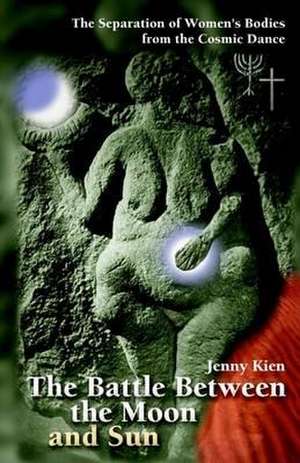 The Battle Between the Moon and Sun de Jenny Kien