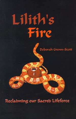 Lilith's Fire de Deborah Grenn-Scott