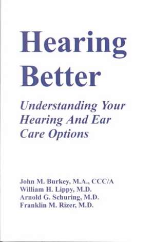 Hearing Better de John M. Burkey