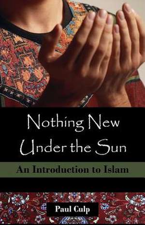 Nothing New Under the Sun de Paul Culp