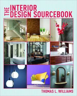 The Interior Design Sourcebook de Thomas L. Williams