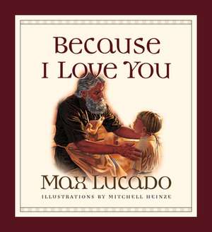 Because I Love You (Board Book) de Max Lucado