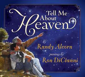 Tell Me About Heaven de Randy Alcorn