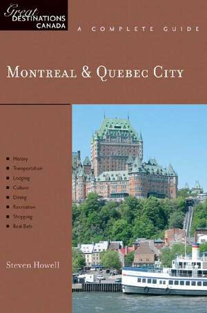 Montreal & Quebec City – Great Destinations de Steven Howell