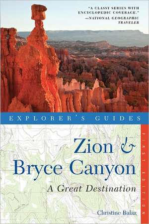 Explorer′s Guide Zion and Bryce Canyon – A Great Destination de Christine Balaz