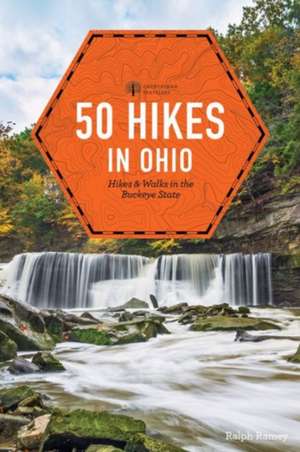 50 Hikes in Ohio de Ralph Ramey