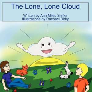 The Lone, Lone Cloud de Ann Shifler