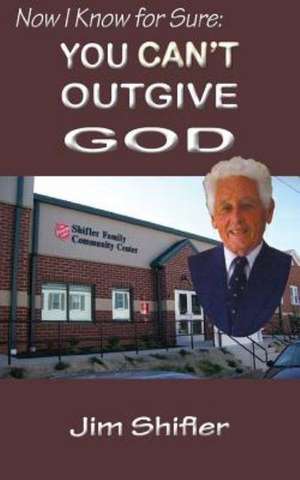 You Can't Out Give God de Jim Shifler