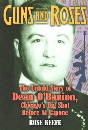 Guns and Roses de Rose Keefe