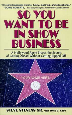 So You Want to Be in Show Business de Steve Stevens