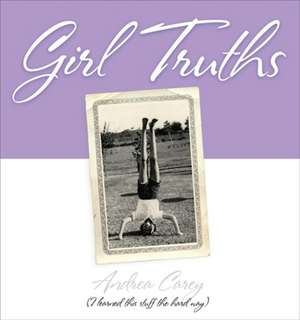 Girl Truths de Andrea Carey