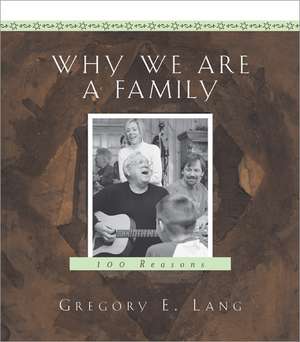 Why We Are a Family de Gregory Lang