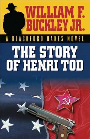 The Story of Henri Tod de Jr. Buckley, William F.