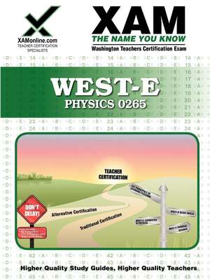 West-E Physics 0265 Teacher Certification Test Prep Study Guide de Sharon Wynne