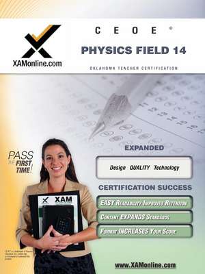 Ceoe Osat Physics Field 14 Teacher Certification Test Prep Study Guide: Teacher Certification Exam de Sharon Wynne