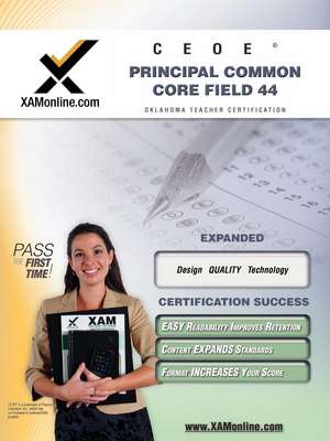 Ceoe Osat Principal Common Core Field 44 Teacher Certification Test Prep Study Guide de Sharon Wynne