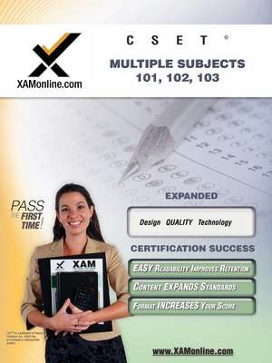 Cset MSAT Multiple Subjects 101, 102, 103 Teacher Certification Test Prep Study Guide: Teacher Certification Exam de Sharon Wynne