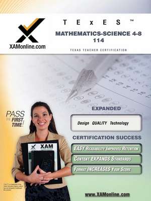 TExES Mathematics-Science 4-8 114: Teacher Certification Exam de Sharon Wynne