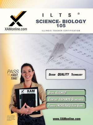 Ilts Science-Biology 105 Teacher Certification Test Prep Study Guide: Biology 105 de Sharon Wynne