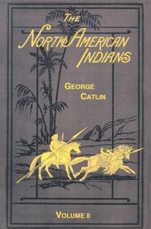 North American Indians de George Catlin