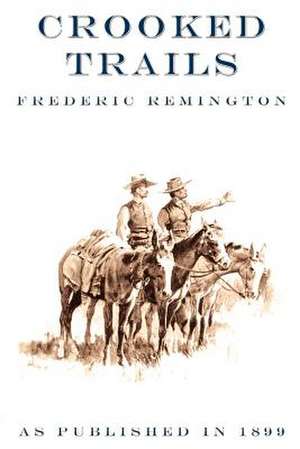 Crooked Trails de Frederic Remington