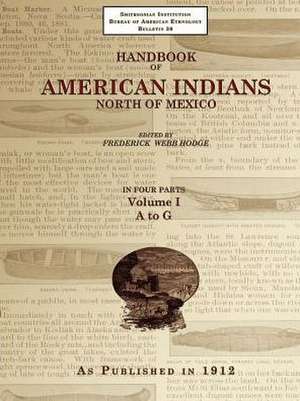 Handbook of American Indians North of Mexico V. 1/4 de Frederick Webb Hodge