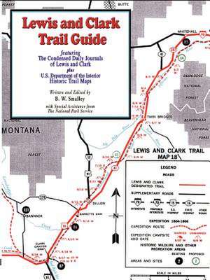 Lewis and Clark Trail Guide de Bruce W. Smalley