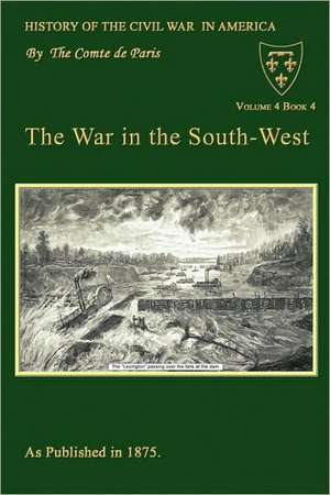 The War in the South-West: And Other Writings on the Killings at Weymouth Colony de Comte De Paris