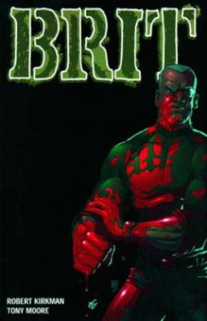 Brit Volume 1: Old Soldier de Robert Kirkman
